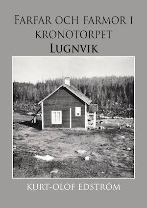 Farfar och farmor i kronotorpet Lugnvik