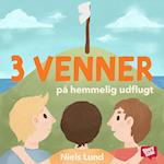 3 venner - På hemmelig udflugt