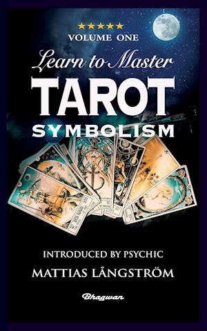 LEARN TO MASTER TAROT - VOLUME ONE SYMBOLISM!