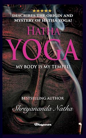 HATHA YOGA - MY BODY IS MY TEMPLE!