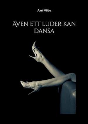 Även ett luder kan dansa