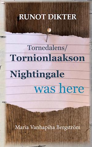 Tornionlaakson Nightingale was here