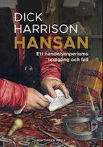 Hansan : ett handelsimperiums uppgång och fall