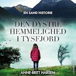 Den dystre hemmelighed i Tysfjord : En sand historie