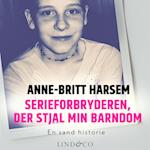 Serieforbryderen, der stjal min barndom