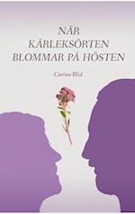 När kärleksörten blommar på hösten