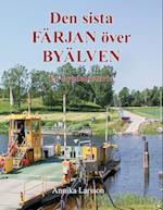 Den sista FÄRJAN över BYÄLVEN