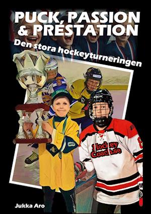 Puck, Passion och Prestation