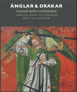 Änglar och drakar : Gotlands kyrkor en kulturskatt