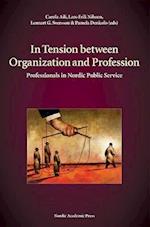 In Tension Between Organization and Profession