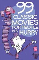 99 Classic Movies for People in a Hurry