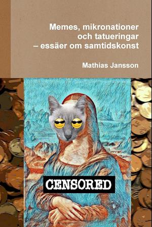 Memes, mikronationer och tatueringar - essäer om samtidskonst