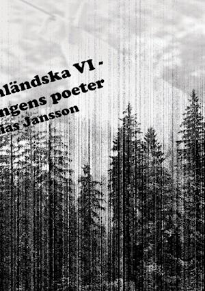 Di ångermanländska VI - Förskingringens poeter