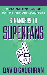 Strangers to Superfans