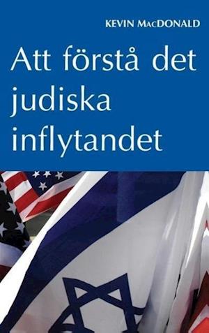 Att Förstå Det Judiska Inflytandet