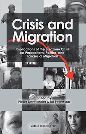 Crisis and migration : implications of the Eurozone crisis for perceptions, politics and policies of migration
