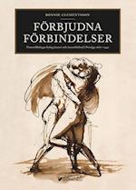 Förbjudna förbindelser : föreställningar kring incest och incestförbud i Sverige 1680-1940