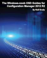 The Windows-Noob Osd Guides for Configuration Manager 2012 R2