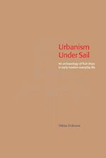 Urbanism Under Sail - An Archaeology of Fluit Ships in Early Modern Everyday Life