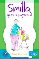 Smilla Goes to Playschool : Books by kids for kids