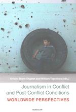 Journalism in Conflict and Post-Conflict Conditions