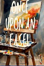 Once Upon an easel 