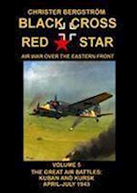 Black Cross Red Star  Air War Over the Eastern Front