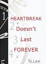 Heartbreak Doesn't Last Forever
