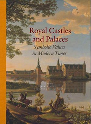 Royal castles and palaces : symbolic values in modern times