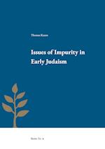 Issues of Impurity in Early Judaism 