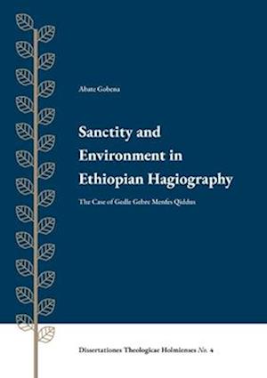 Sanctity and Environment in Ethiopian Hagiography