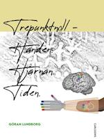 Trepunktnoll : handen hjärnan tiden