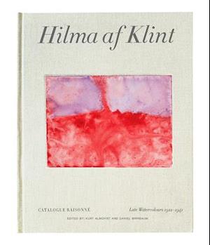 Hilma af Klint Catalogue Raisonné Volume VI: Late Watercolours (1922-1941)