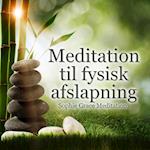 Meditation til fysisk afslapning