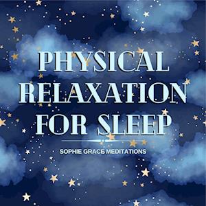 Physical Relaxation for Sleep