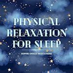 Physical Relaxation for Sleep