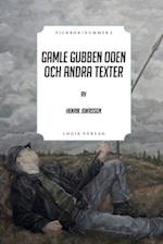 Gamle gubben Oden och andra texter