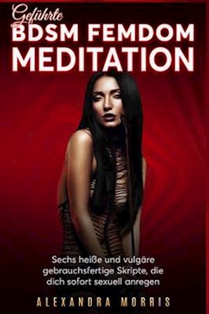 Geführte BDSM Femdom Meditation