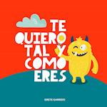 Te quiero tal y como eres