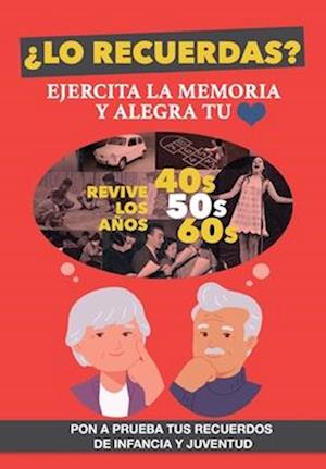 ¿Lo recuerdas? Ejercita la memoria