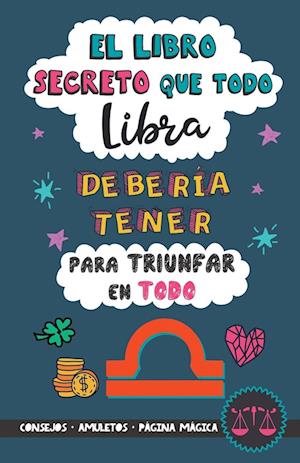 El libro secreto que todo Libra debería tener para triunfar en todo