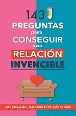 143 preguntas para conseguir una relación invencible