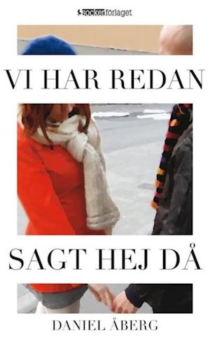 Vi har redan sagt hej da