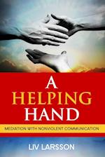 A Helping Hand, Mediation with Nonviolent Communication