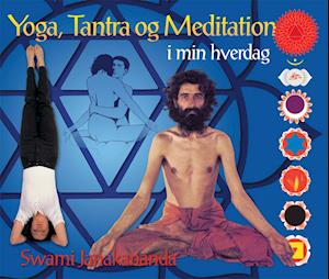 Yoga, Tantra og meditation i min hverdag