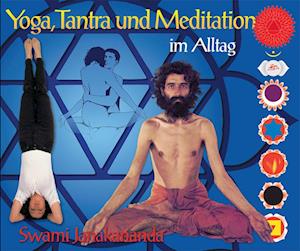 Yoga, Tantra und Meditation im Alltag