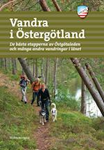 Vandra i Östergötland : de bästa etapperna av Östgötaleden och många andra vandringar i länet