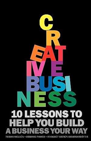 Creative Business: 10 lessons to help you build a business your way