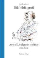 Bildbibliografi över Astrid Lindgrens skrifter 1921-2010