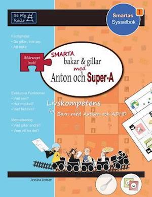 Smarta Bakar & Gillar Med Anton Och Super-A